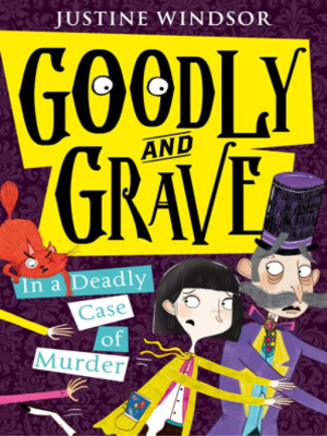 cover image of Goodly and Grave in a Deadly Case of Murder